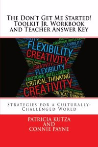 Don't Get Me Started! Toolkit Jr. Workbook and Teacher Answer Key