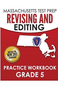 Massachusetts Test Prep Revising and Editing Practice Workbook Grade 5