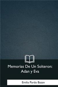 Memorias De Un Solteron