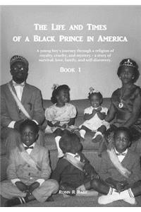 The Life and Times of a Black Prince in America