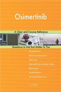 Osimertinib; A Clear and Concise Reference