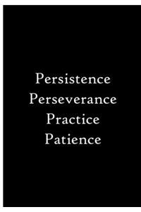 Persistence Perseverance Practice Patience