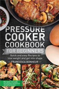 Pressure Cooker Cookbook for beginners