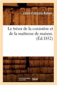 Le Trésor de la Cuisinière Et de la Maîtresse de Maison. (Éd.1852)