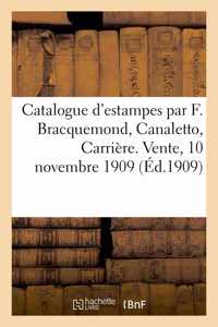 Catalogue d'Estampes Anciennes Et Modernes Par F. Bracquemond, Canaletto, Carrière