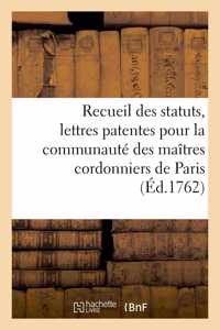 Recueil Des Statuts, Lettres Patentes Ou Déclarations Du Roi, Arrêts Du Conseil Et Du Parlement
