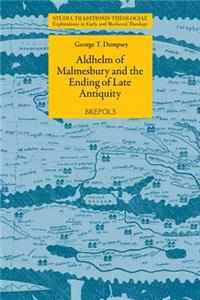 Aldhelm of Malmesbury and the Ending of Late Antiquity