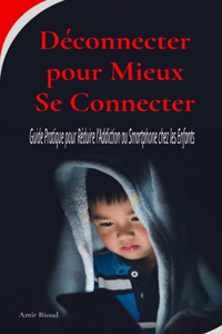 Déconnecter pour Mieux Se Connecter