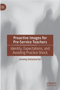 Proactive Images for Pre-Service Teachers