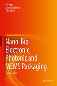 Nano-Bio- Electronic, Photonic and Mems Packaging