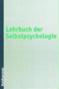 Lehrbuch Der Selbstpsychologie