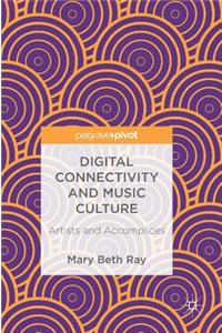 Digital Connectivity and Music Culture