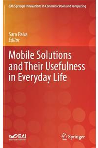 Mobile Solutions and Their Usefulness in Everyday Life