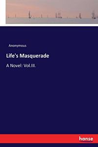 Life's Masquerade