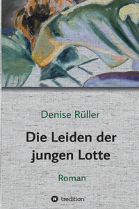 Die Leiden der jungen Lotte