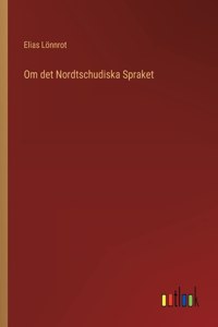 Om det Nordtschudiska Spraket