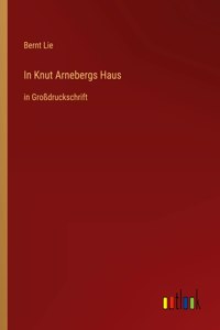 In Knut Arnebergs Haus