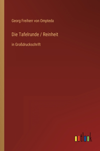 Die Tafelrunde / Reinheit