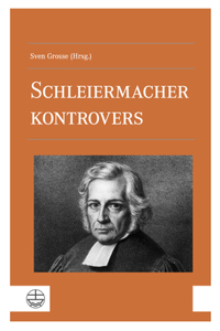 Schleiermacher Kontrovers