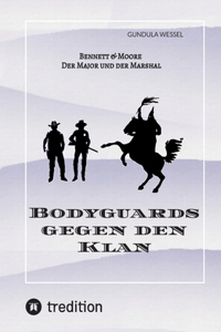 Bodyguards gegen den Klan