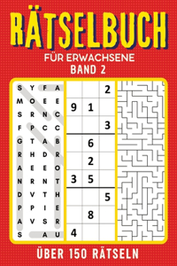 Rätselbuch für erwachsene - Band 2: Große Schrift Rätselbuch für senioren, erwachsene, rentner, mama, papa, opa, oma, männer und frauen 5 Rätseln (Sudoku, Wortsuche, Labyrinth) für jed