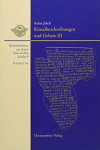 Ritualbeschreibungen Und Gebete III