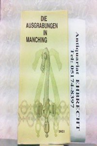 Die Grabfunde Von Manching Und Die Latenezeitlichen Flachgraber in Sudbayern