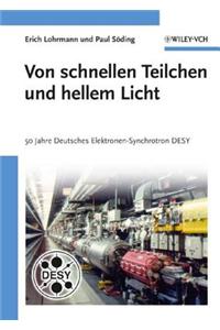 Von schnellen Teilchen und hellem Licht