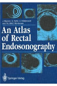 Atlas of Rectal Endosonography