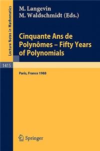 Cinquante ANS de Polynomes - Fifty Years of Polynomials