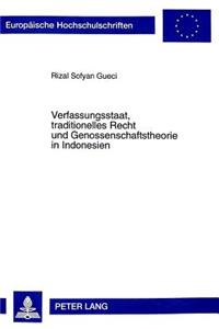 Verfassungsstaat, Traditionelles Recht Und Genossenschaftstheorie in Indonesien