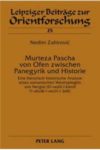 Murteza Pascha Von Ofen Zwischen Panegyrik Und Historie