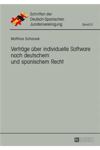 Vertraege ueber individuelle Software nach deutschem und spanischem Recht