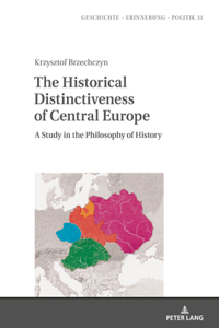 Historical Distinctiveness of Central Europe