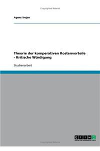 Theorie der komperativen Kostenvorteile - Kritische Würdigung