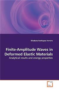 Finite-Amplitude Waves in Deformed Elastic Materials