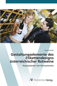Gestaltungselemente des Etikettendesigns österreichischer Rotweine