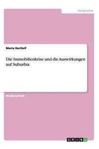 Immobilienkrise und die Auswirkungen auf Suburbia