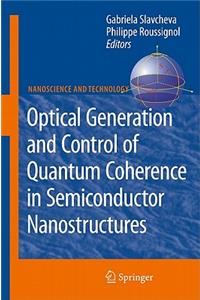 Optical Generation and Control of Quantum Coherence in Semiconductor Nanostructures