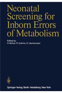 Neonatal Screening for Inborn Errors of Metabolism