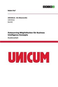Outsourcing Möglichkeiten für Business Intelligence Konzepte