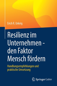 Resilienz Im Unternehmen - Den Faktor Mensch Fördern