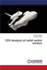 CFD Analysis of solid rocket motors