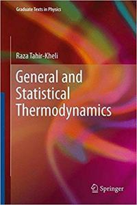 General and Statistical Thermodynamics (Graduate Texts in Physics) [Special Indian Edition - Reprint Year: 2020] [Paperback] Raza Tahir-Kheli