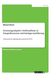 Strömungsadaptive Surfboadfinne in Integralbauweise und händiger Ausführung