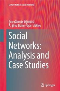 Social Networks: Analysis and Case Studies