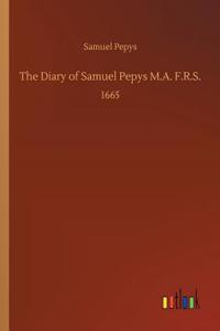 The Diary of Samuel Pepys M.A. F.R.S.