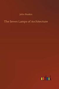 The Seven Lamps of Architecture