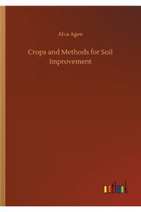 Crops and Methods for Soil Improvement