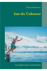 Into the Unknown: 6 years globetrotting across all continents